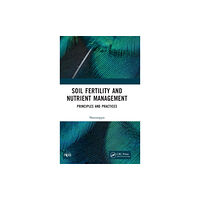 Taylor & francis ltd Soil Fertility and Nutrient Management (inbunden, eng)