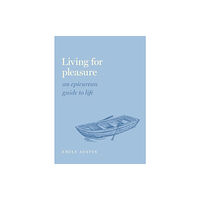 Oxford University Press Inc Living for Pleasure (inbunden, eng)