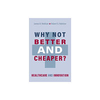 Oxford University Press Inc Why Not Better and Cheaper? (inbunden, eng)