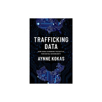 Oxford University Press Inc Trafficking Data (inbunden, eng)