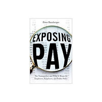 Oxford University Press Inc Exposing Pay (inbunden, eng)