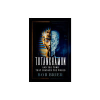 Oxford University Press Inc Tutankhamun and the Tomb that Changed the World (inbunden, eng)