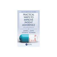 Taylor & francis ltd Practical Ways to Improve Patient Adherence (häftad, eng)