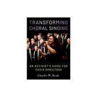 Oxford University Press Inc Transforming Choral Singing (häftad, eng)