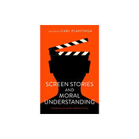 Oxford University Press Inc Screen Stories and Moral Understanding (häftad, eng)