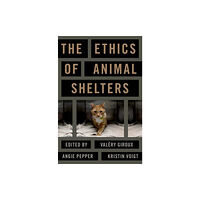 Oxford University Press Inc The Ethics of Animal Shelters (häftad, eng)