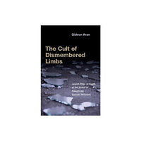 Oxford University Press Inc The Cult of Dismembered Limbs (häftad, eng)