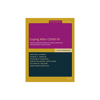 Oxford University Press Inc Coping After COVID-19: Cognitive Behavioral Skills for Anxiety, Depression, and Adjusting to Chronic Illness (häftad, en...