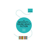 Oxford University Press The Necessity of Young Adult Fiction (häftad, eng)