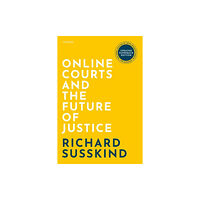Oxford University Press Online Courts and the Future of Justice (häftad, eng)