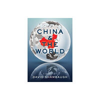Oxford University Press Inc China and the World (häftad, eng)