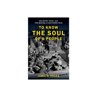 Oxford University Press Inc To Know the Soul of a People (häftad, eng)