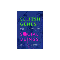 Oxford University Press Selfish Genes to Social Beings (inbunden, eng)