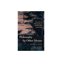 The university of chicago press Philosophy by Other Means (häftad, eng)