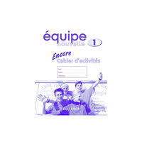 Oxford University Press Equipe nouvelle: Part 1: Encore cahier d'activites (häftad, eng)