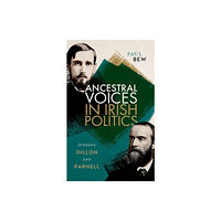 Oxford University Press Ancestral Voices in Irish Politics (inbunden, eng)