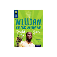 Oxford University Press Oxford Reading Tree TreeTops inFact: Level 14: William Kamkwamba: Bright Spark (häftad, eng)