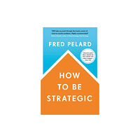 Penguin books ltd How to be Strategic (häftad, eng)