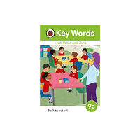 Penguin Random House Children's UK Key Words with Peter and Jane Level 9c – Back to School (inbunden, eng)