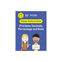 Dorling Kindersley Ltd Maths — No Problem! Fractions, Decimals, Percentage and Ratio, Ages 10-11 (Key Stage 2) (häftad, eng)
