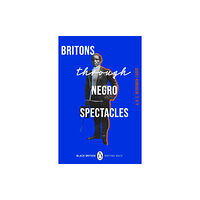 Penguin books ltd Britons Through Negro Spectacles (häftad, eng)