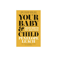 Dorling Kindersley Ltd Your Baby and Child (häftad, eng)