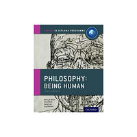 Oxford University Press Oxford IB Diploma Programme: Philosophy: Being Human Course Book (häftad, eng)