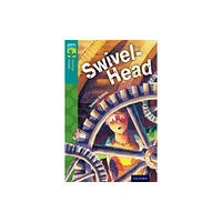 Oxford University Press Oxford Reading Tree TreeTops Fiction: Level 16: Swivel-Head (häftad, eng)