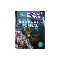 Penguin Random House Children's UK Do You Know? Level 3 – BBC Earth Underwater Forests (häftad, eng)