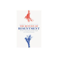 The university of chicago press The Return of Resentment (inbunden, eng)