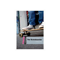 Oxford University Press Dominoes: Quick Starter:: The Skateboarder (häftad, eng)
