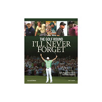 Firefly Books Ltd Golf Round I'll Never Forget: Golf's Biggest Stars Recall Their Finest Moments (häftad, eng)