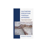 Indiana university press Cultivating Perception Through Artworks (häftad, eng)