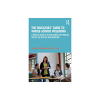 Taylor & francis ltd The Educators’ Guide to Whole-school Wellbeing (häftad, eng)
