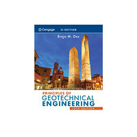 Cengage Learning, Inc Principles of Geotechnical Engineering, SI Edition (häftad, eng)
