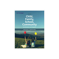 Cengage Learning, Inc Child, Family, School, Community: Socialization and Support (häftad, eng)