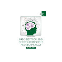 Taylor & francis ltd Bird's Electrical and Electronic Principles and Technology (häftad, eng)