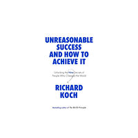 Little, Brown Book Group Unreasonable Success and How to Achieve It (häftad, eng)