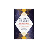 Little, Brown Book Group Cosmic Health (inbunden, eng)