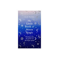 Little, Brown Book Group The Little Book of Moon Magic (inbunden, eng)