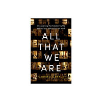 Little, Brown Book Group All That We Are (inbunden, eng)