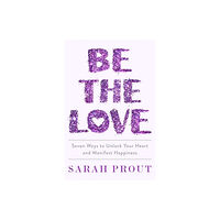 Little, Brown Book Group Be the Love (häftad, eng)