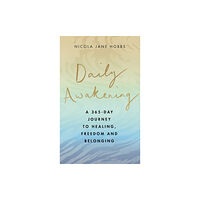 Little, Brown Book Group Daily Awakening (inbunden, eng)