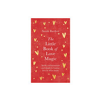 Little, Brown Book Group The Little Book of Love Magic (inbunden, eng)