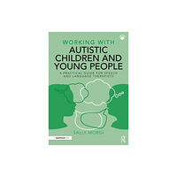 Taylor & francis ltd Working with Autistic Children and Young People (häftad, eng)