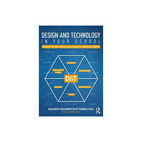 Taylor & francis ltd Design and Technology in your School (häftad, eng)
