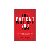 Basic Books The Patient Will See You Now (häftad, eng)