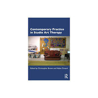 Taylor & francis ltd Contemporary Practice in Studio Art Therapy (häftad, eng)