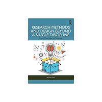 Taylor & francis ltd Research Methods and Design Beyond a Single Discipline (häftad, eng)