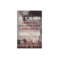 Farrar Straus & Giroux Lost to the World (inbunden, eng)